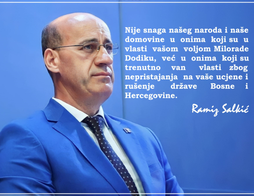 Salkić: Snaga naše domovine je u onima koji su trenutno van vlasti zbog nepristajanja na ucjene i rušenje države Bosne i Hercegovine